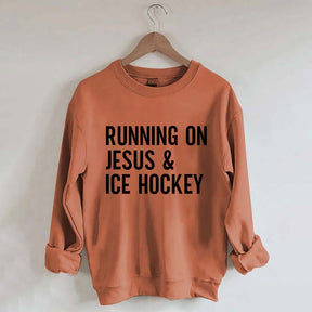 Running on Jesus and Ice Hockey Sweatshirt