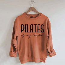 Pilates Is My Cardio Sweatshirt