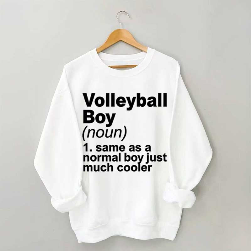 Volleyball Boy Definition Funny Sweatshirt