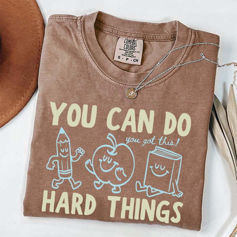Motivational Teacher You Can Do Hard Things T-Shirt