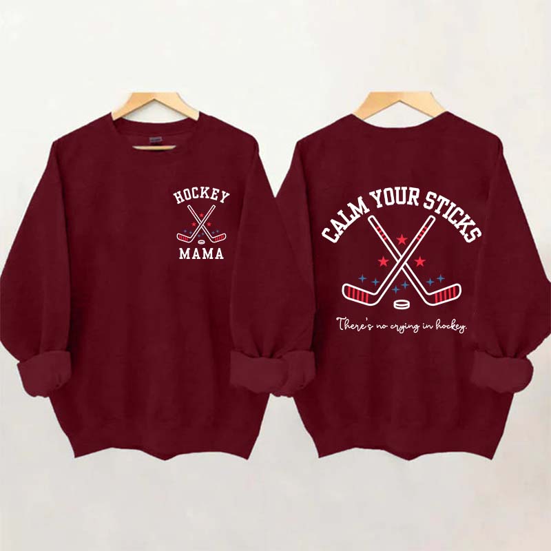 Calm Your Sticks Hockey Mama Sweatshirt