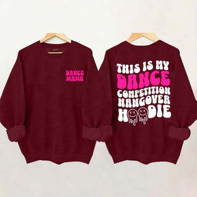 Dance Hangover Sweatshirt
