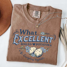 What Excellent Boiled Potatoes Funny Meme T-Shirt