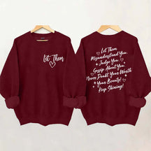 Let Them Front And Back Sweatshirt
