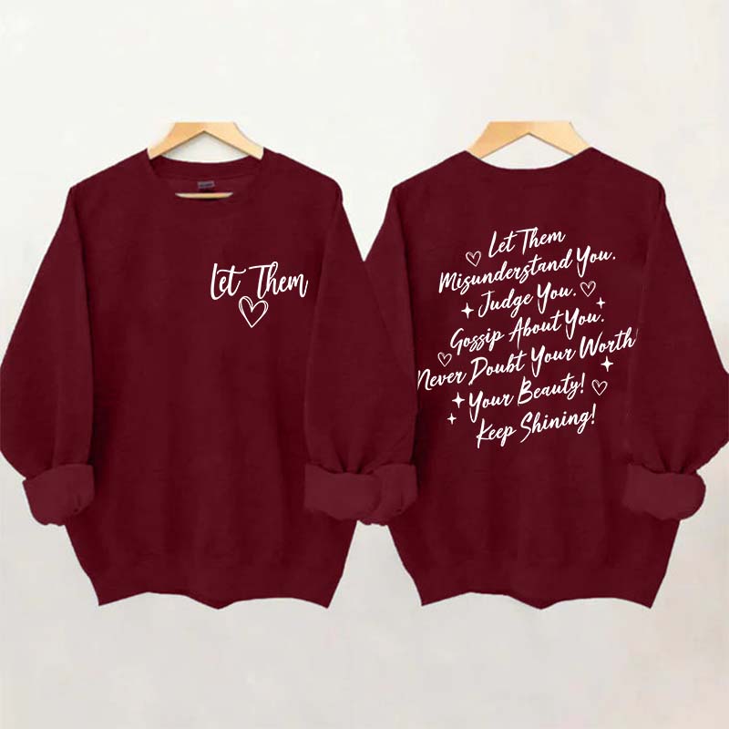 Let Them Front And Back Sweatshirt