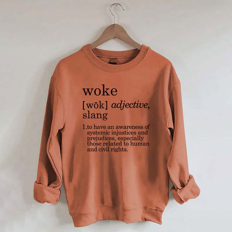 Woke Definition Social Justice Equal Rights Sweatshirt