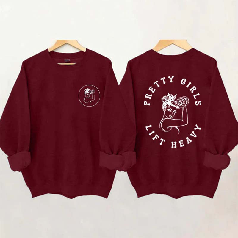 Pretty Girls Lift Heavy Women Sweatshirt