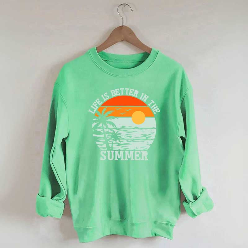 Life is Better in the Summer Vintage Sweatshirt