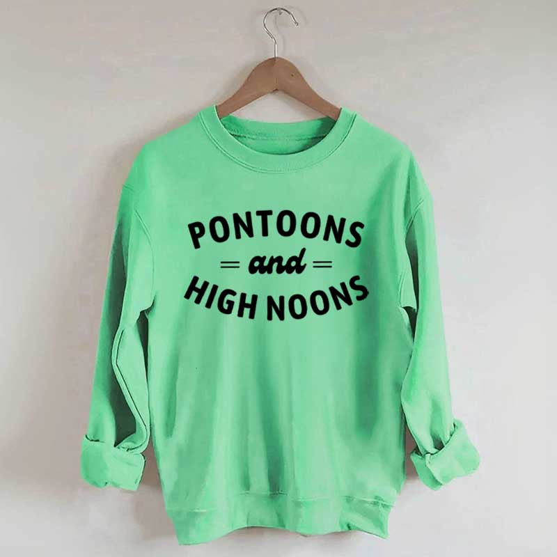 Pontoons and High Noons Lake Sweatshirt