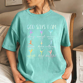God Says I Am Dancer T-Shirt