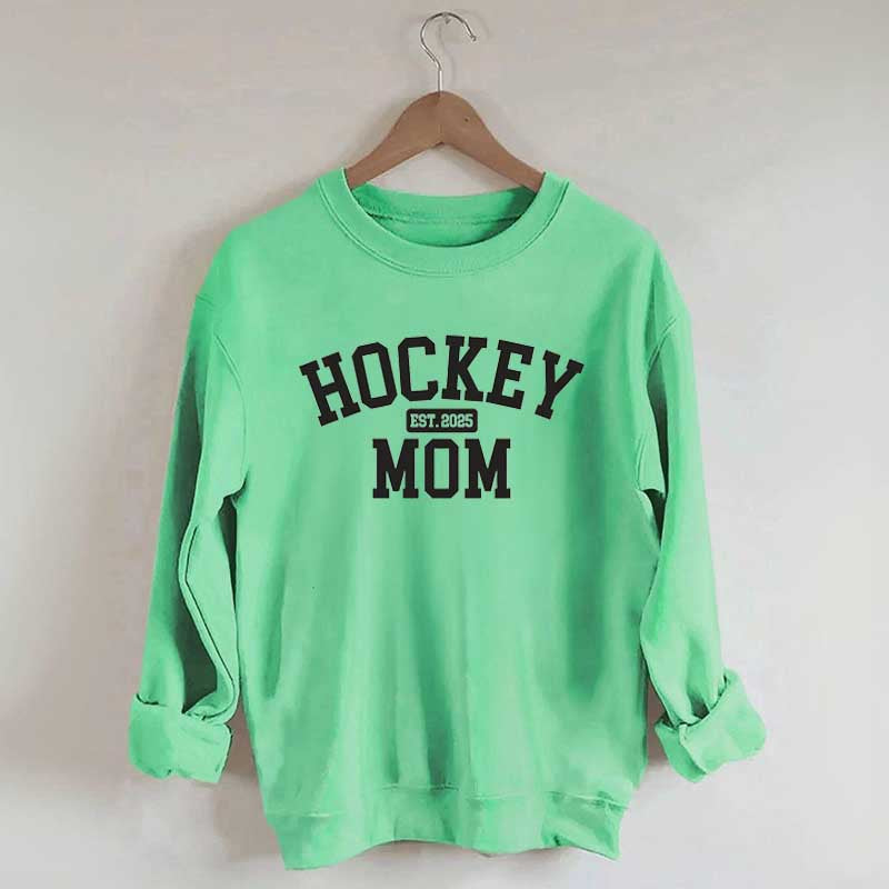 Hockey Mom Est. 2025 Sweatshirt