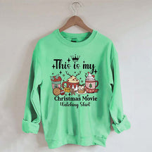 This Is My Christmas Movie Sweatshirt