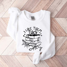 I Like Them Thick and Spicy Reader Sweatshirt