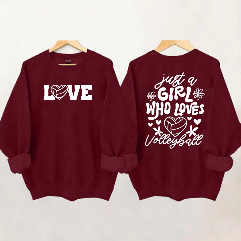 Just A Girl Who Loves Volleyball Sweatshirt