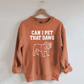 Can I Pet That Dawg Comfort Colors Sweatshirt
