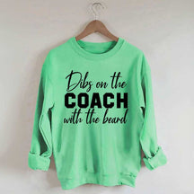 Dibs On The Coach With The Beard Sweatshirt