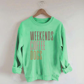 Weekends Coffee Dogs Sweatshirt