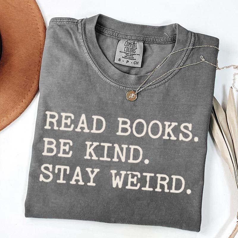 Minimalist Read Books Be Kind Stay Weird T-Shirt
