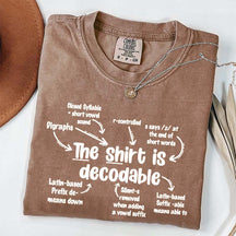The Shirt Is Decodable Funny Reading Teacher T-Shirt