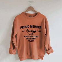 Just Resting My Eyes Funny Sweatshirt