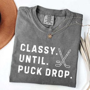 Classy Until Puck Drop Hockey Season Game Day T-Shirt