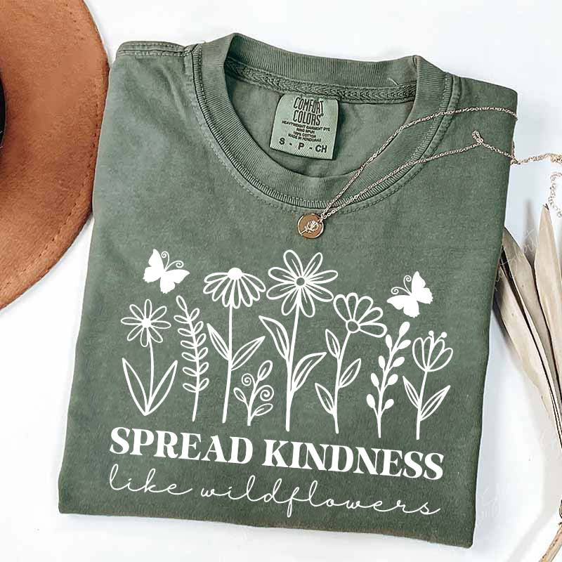 Spread Kindness Like Wildflowers T-Shirt