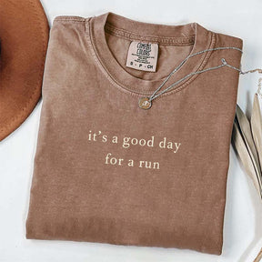 t's a Good Day for a Run Simple T-Shirt