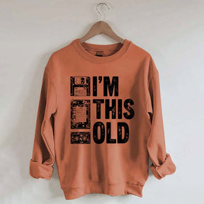 I'm This Old Nostalgic Cassette Floppy Sweatshirt