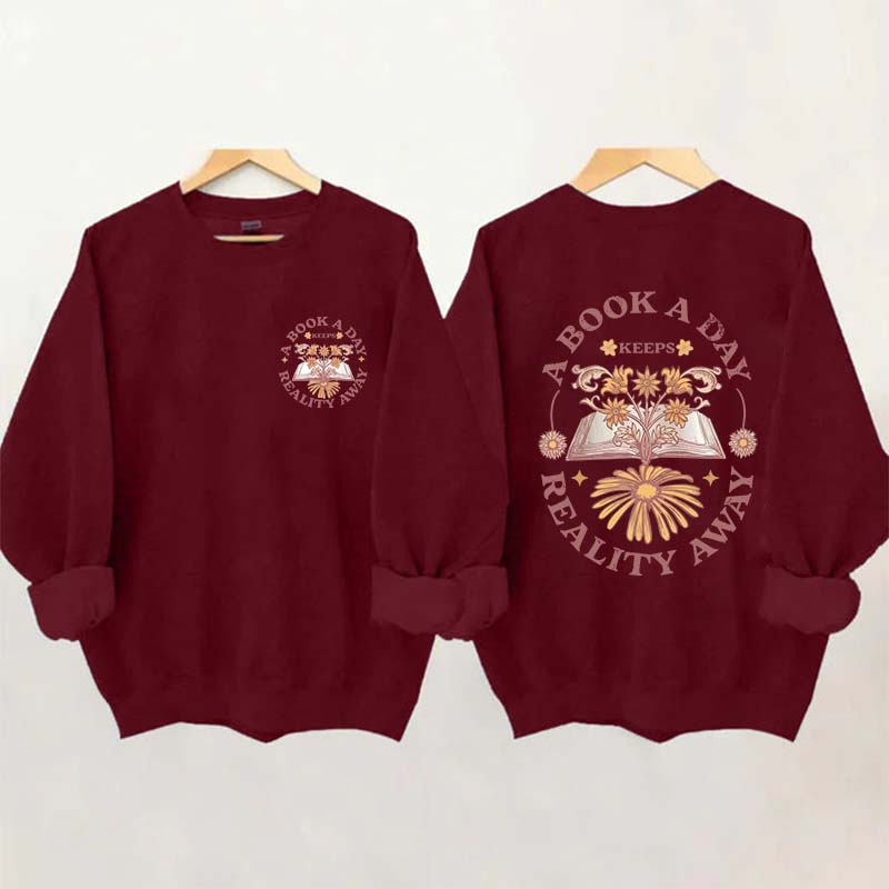 Book a Day Keeps Reality Away Sweatshirt