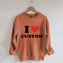 I Love Custom Sweatshirt