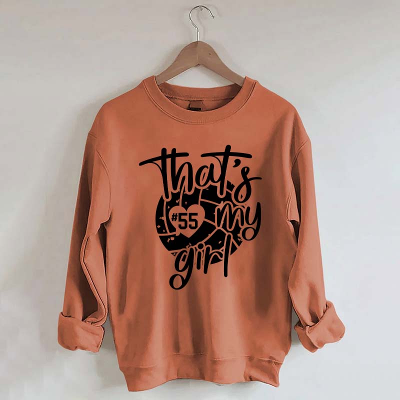 Custom That's My Girl Number Sweatshirt