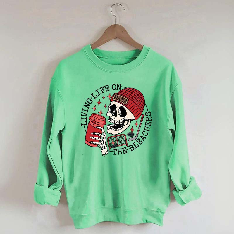 Life on the Bleachers Mom Hockey Sweatshirt