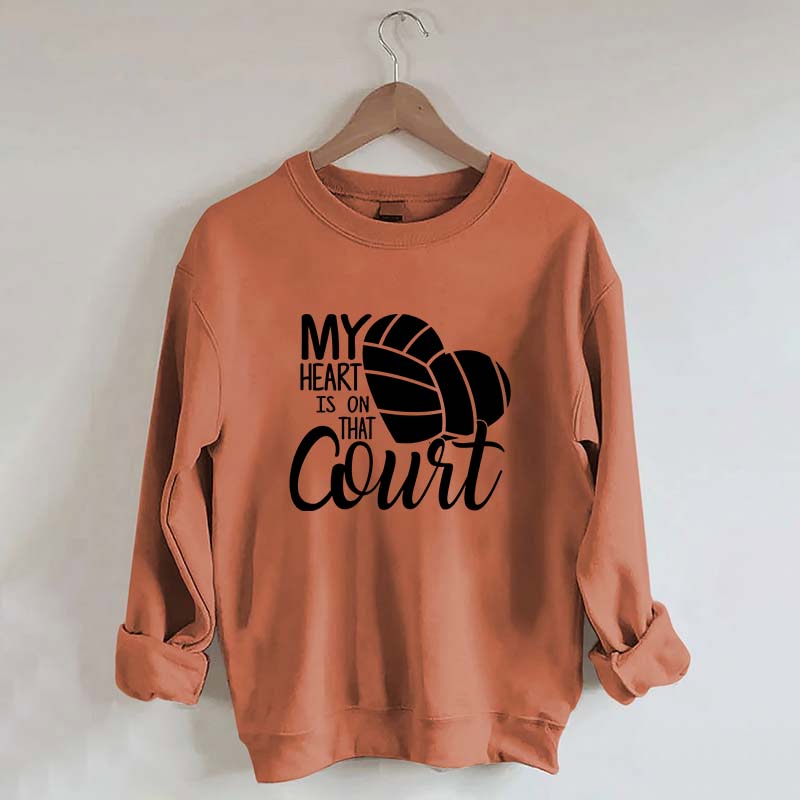 My Heart Is On That Court Sweatshirt