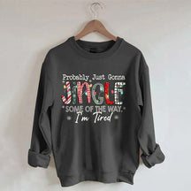 Probably Just Gonna Jingle Some Of The Way I'm Tired Christmas Sweatshirt