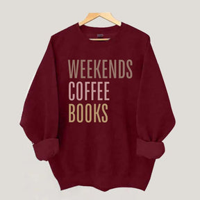 Weekends Coffee Books Sweattshirt