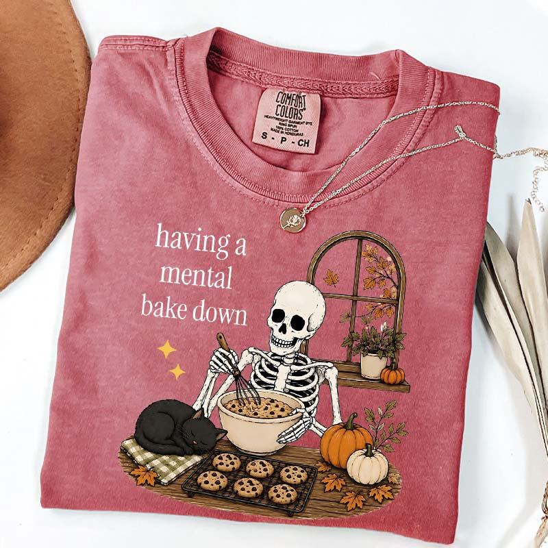 Having A Mental Bake Down Baking Skeleton T-Shirt