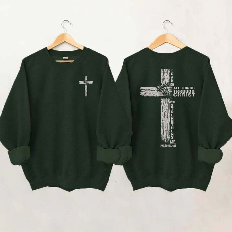 I Can Do All Things Through Christ Sweatshirt