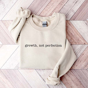 Growth Not Perfection Motivational Sweatshirt