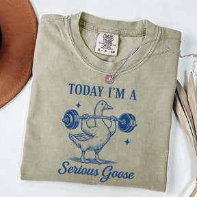 Today I'm A Serious Goose Weightlifting T-Shirt