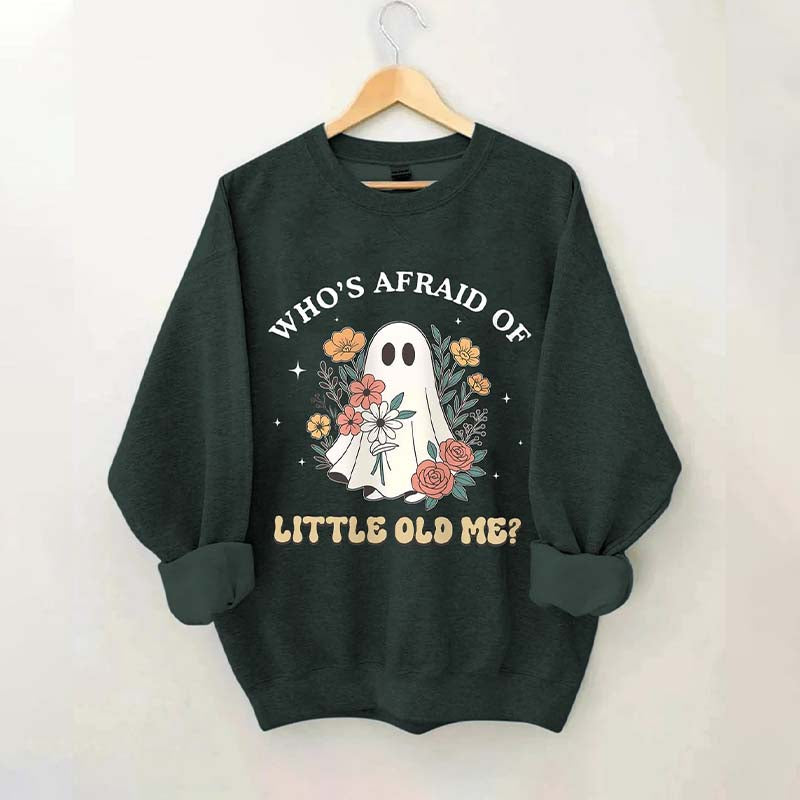 Who Is Afraid Af Little Me Sweatshirt