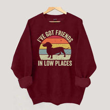 I've Got Friends In Low Places Dachshund Sweatshirt