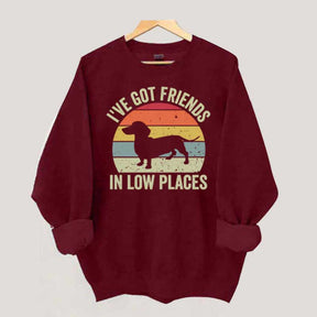 I've Got Friends In Low Places Dachshund Sweatshirt
