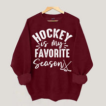 Funny Hockey Is My Favorite Season Sweatshirt