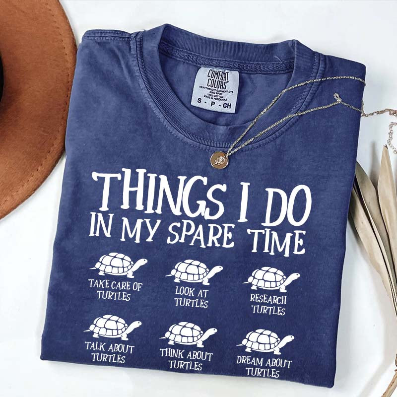 Things I Do In My Spare Time Turtle T-Shirt