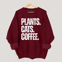 Plants Cats and Coffee Sweatshirt
