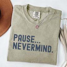 Pause Nevermind Tournament T-Shirt