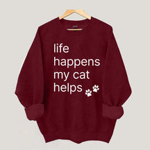 Life Happens My Cat Helps Sweatshirt