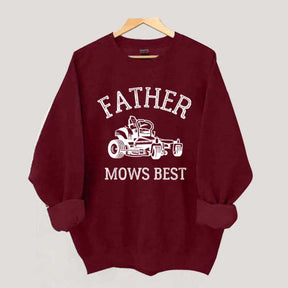 Father Mows Best Yard Work Humor Sweatshirt