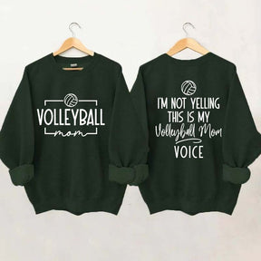 I'm Not Yelling This Is My Voice Volleyball Mom Sweatshirt