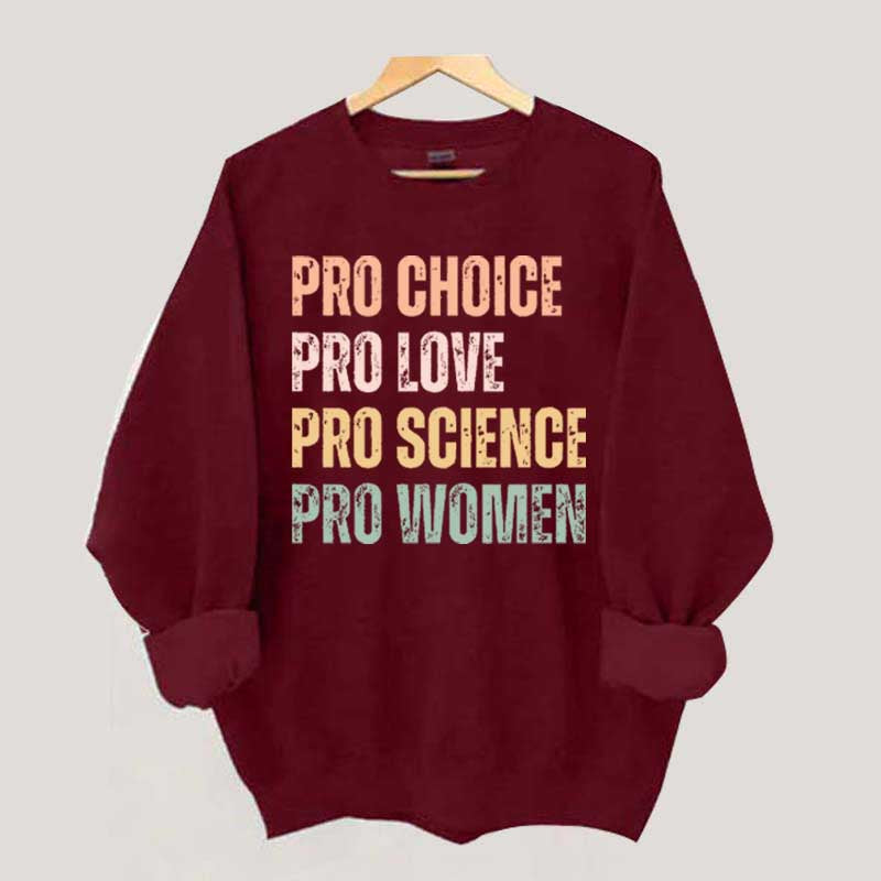 Pro Choice Women Rights Sweatshirt